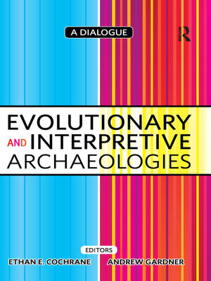 cover image of Evolutionary and Interpretive Archaeologies